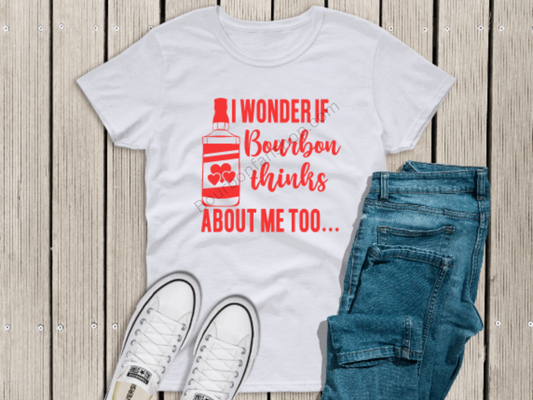 I wonder if bourbon thinks about me too shirt funny drinking shirt size M-4X